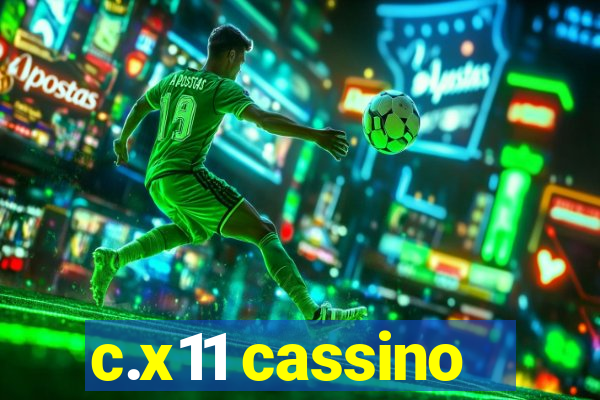 c.x11 cassino